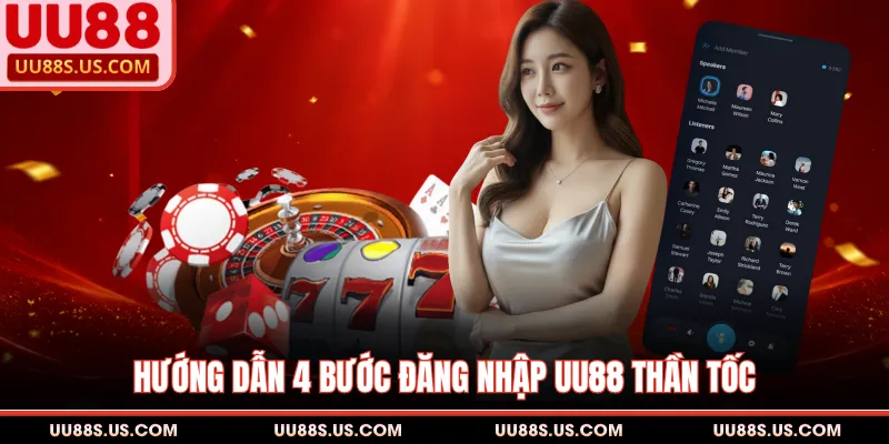 Hướng dẫn 4 bước đăng nhập UU88 thần tốc